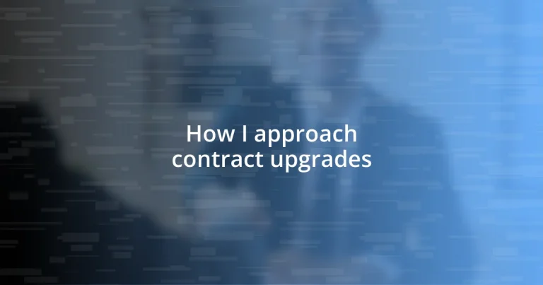 How I approach contract upgrades