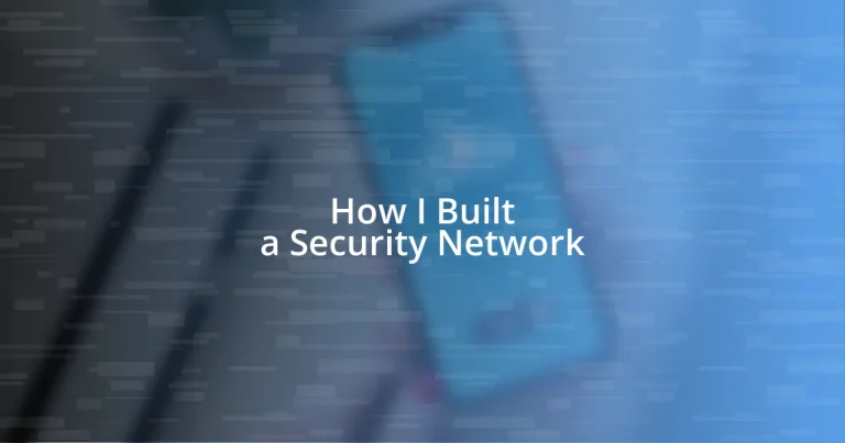 How I Built a Security Network