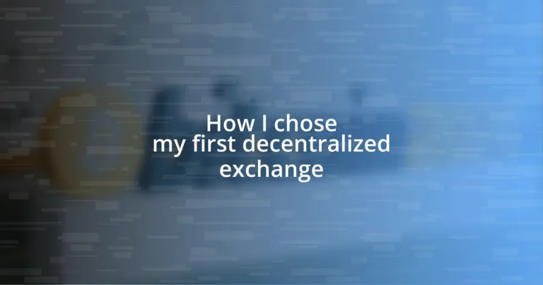 How I chose my first decentralized exchange