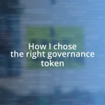 How I chose the right governance token