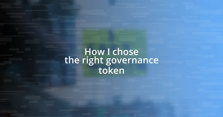 How I chose the right governance token