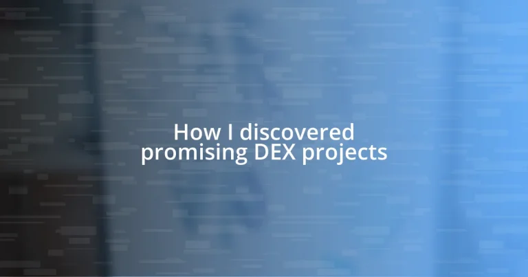 How I discovered promising DEX projects