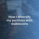 How I diversify my portfolio with stablecoins