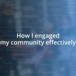 How I engaged my community effectively