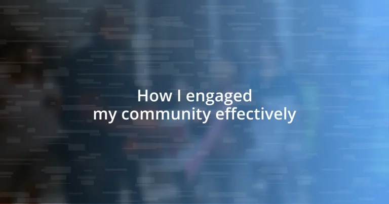 How I engaged my community effectively