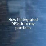 How I integrated DEXs into my portfolio