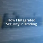 How I Integrated Security in Trading