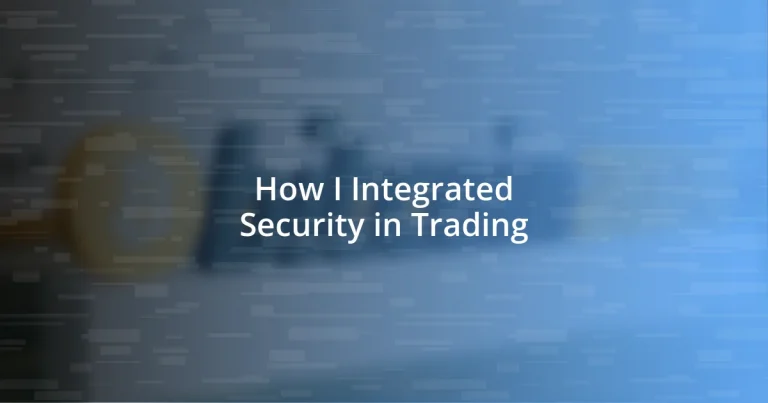 How I Integrated Security in Trading