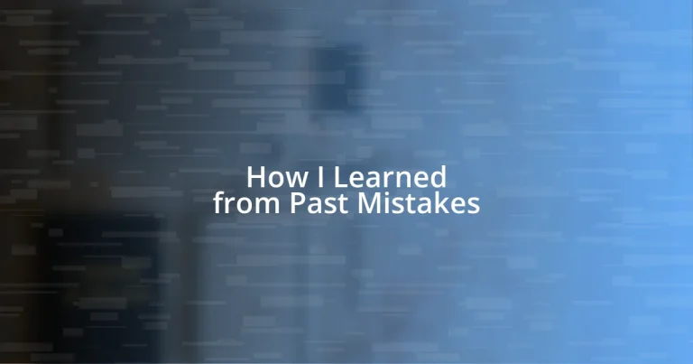 How I Learned from Past Mistakes