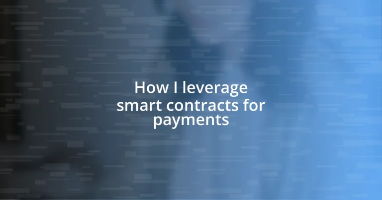 How I leverage smart contracts for payments