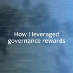 How I leveraged governance rewards