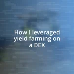 How I leveraged yield farming on a DEX