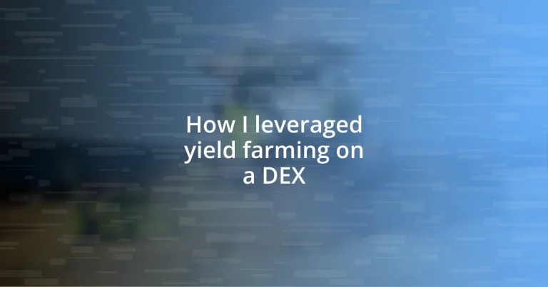 How I leveraged yield farming on a DEX