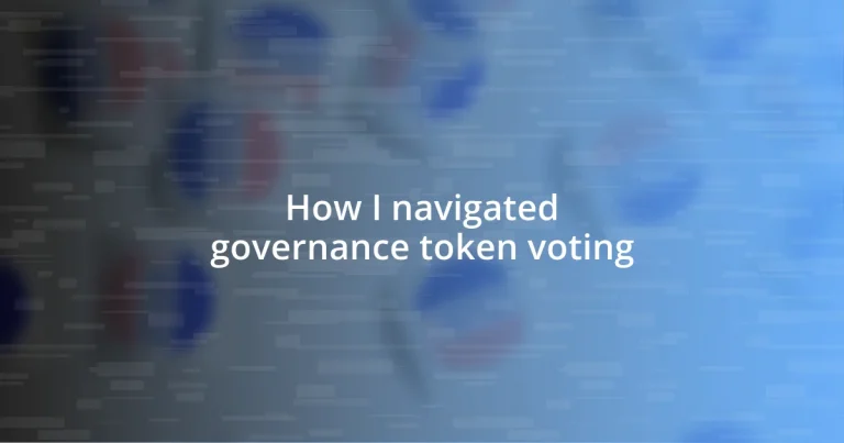 How I navigated governance token voting