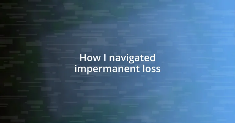 How I navigated impermanent loss