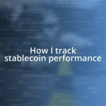 How I track stablecoin performance