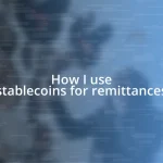 How I use stablecoins for remittances