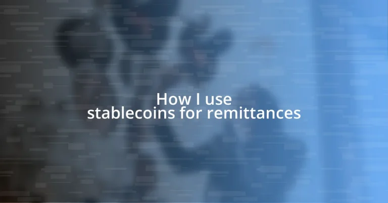 How I use stablecoins for remittances