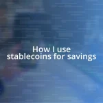 How I use stablecoins for savings