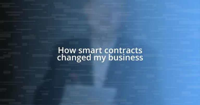 How smart contracts changed my business