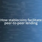 How stablecoins facilitate peer-to-peer lending