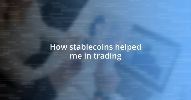 How stablecoins helped me in trading