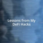 Lessons from My DeFi Hacks