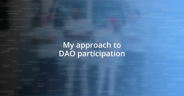 My approach to DAO participation