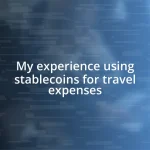 My experience using stablecoins for travel expenses