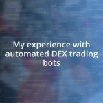 My experience with automated DEX trading bots