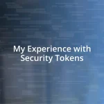 My Experience with Security Tokens