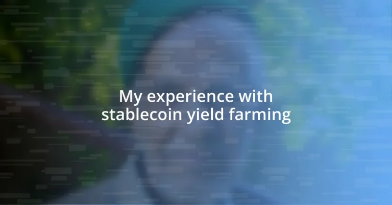 My experience with stablecoin yield farming