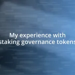 My experience with staking governance tokens