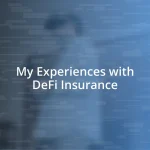 My Experiences with DeFi Insurance