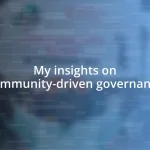 My insights on community-driven governance