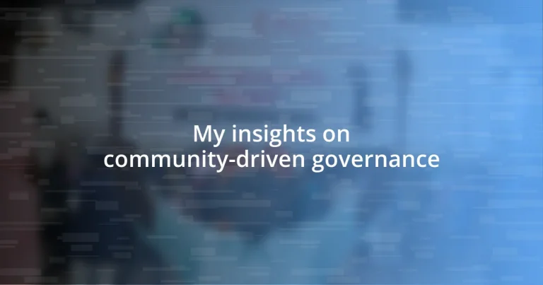 My insights on community-driven governance