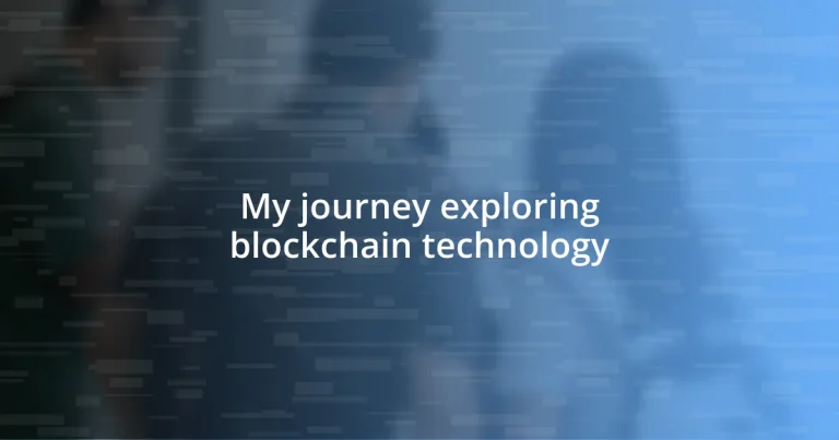 My journey exploring blockchain technology