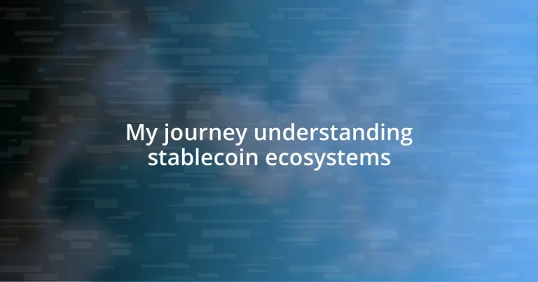 My journey understanding stablecoin ecosystems