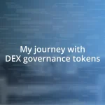 My journey with DEX governance tokens