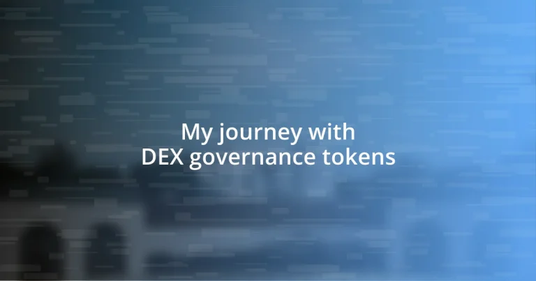 My journey with DEX governance tokens