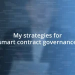 My strategies for smart contract governance