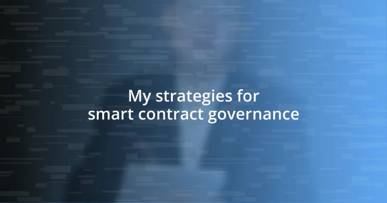 My strategies for smart contract governance