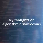 My thoughts on algorithmic stablecoins