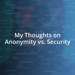 My Thoughts on Anonymity vs. Security