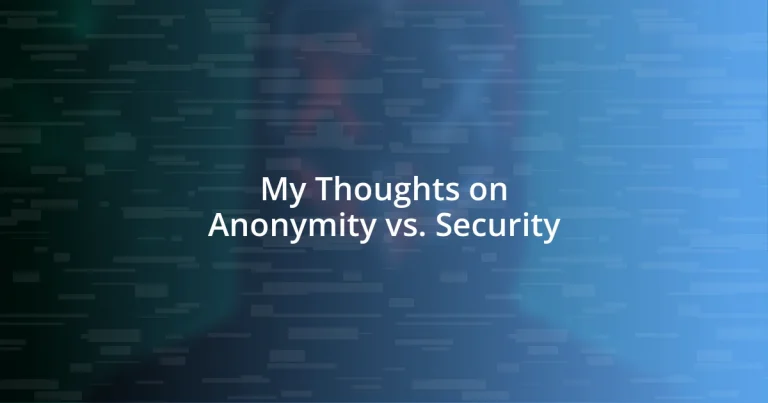 My Thoughts on Anonymity vs. Security