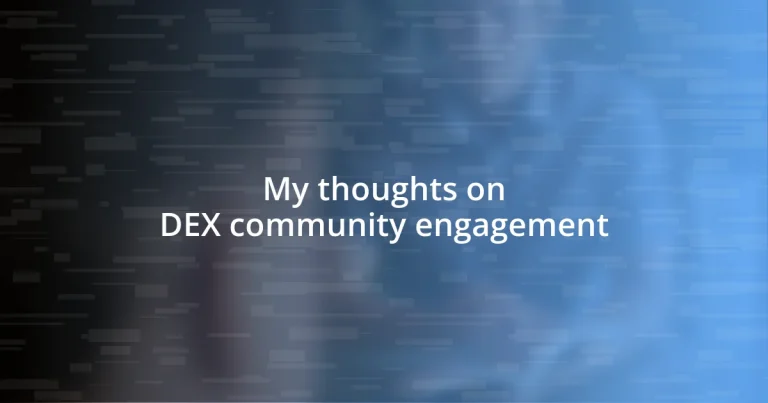 My thoughts on DEX community engagement