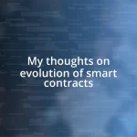 My thoughts on evolution of smart contracts