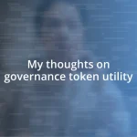 My thoughts on governance token utility