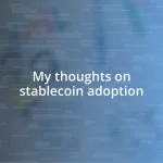 My thoughts on stablecoin adoption