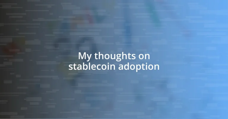 My thoughts on stablecoin adoption